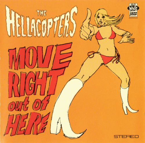 The Hellacopters : Move Right Out of Here